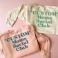 CUSTOM Moms Social Club Sweatshirt - Adult