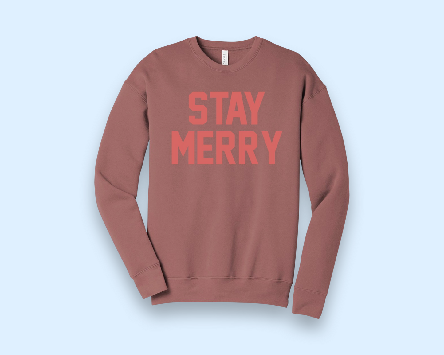 Stay Merry Adult Sweatshirt - Mauve