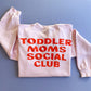 Toddler Moms Sweatshirt in Pink - Adult