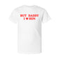 but daddy I love him tee in white